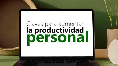 Curso De Claves Para Aumentar La Productividad Personal Up Partners