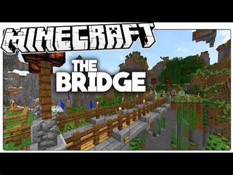 Minecraft The Bridges Nebunie De Femeie Ep 01 YouTube