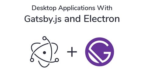 Github Soulehshaikh Create Gatsby Electron App Discover The