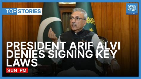 Top News Stories Pakistan President Alvi Denies Signing Official