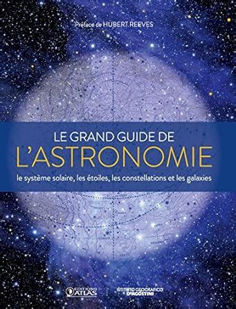 Amazon fr Le grand guide de l astronomie Le système solaire les