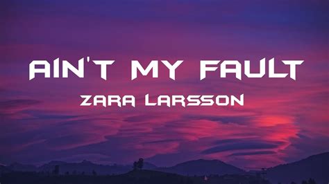 Zara Larsson Aint My Fault Youtube