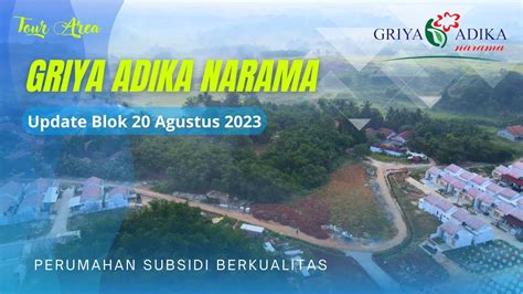 Update Blok Perumahan Griya Adika Narama Perumahan Subsidi