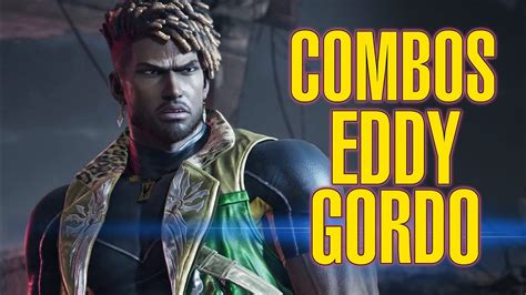 Combos De Eddy Gordo En Tekken El Combo M S F Cil De Todo Tekken