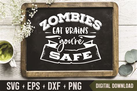 Zombies Eat Brains Youre Safe Svg Graphic By The Craft Kit · Creative