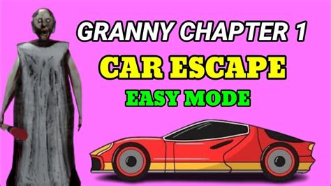 Granny Chapter 1 Nightmare Mode Easy Mode Car Escape Done Full Gameplay