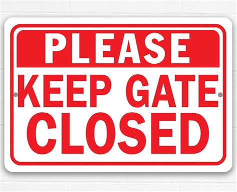 Aluminum Sign 8 X 12 Inch Please Keep Gate Closed Compliance Safety