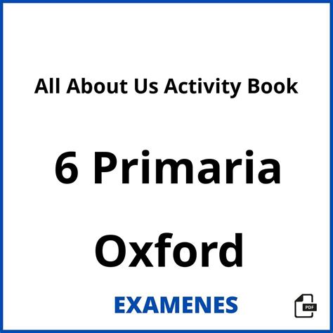 Examenes All About Us Activity Book 6 Primaria Oxford Pdf 2024