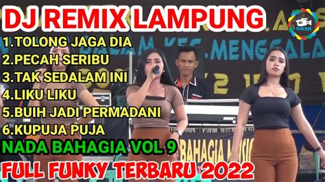 Dj Remix Terbaru Lampung Nada Bahagia Bass Paling Jedug 2022 Youtube