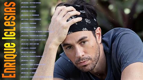 Enrique Iglesias Las Mejores Canciones De Enrique Iglesias Grandes