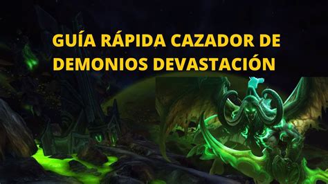 GUÍA RÁPIDA DE CAZADOR DE DEMONIOS DESVASTACIÓN PRE PARCHE