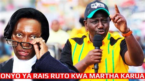 Breaking News Rais Ruto Amjibu Martha Karua Baada Ya Kutangaza Tarehe