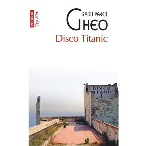 Disco Titanic Radu Pavel Gheo Libraria CLB