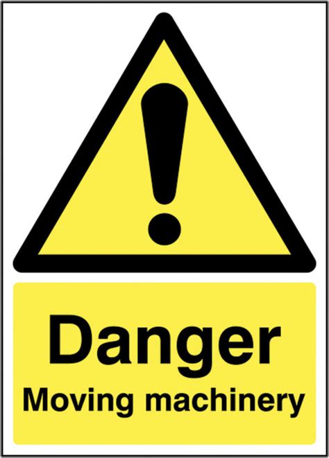 Moving Machinery Warning Signs Safety Supplies Morsafe UK