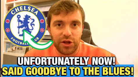 🚨urgent He Is Out Of Chelsea Catch Everyone By Surprise Latest News From Chelsea Youtube