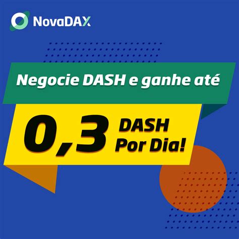 Novas Campanhas De Dash Na Novadax Blog Novadax