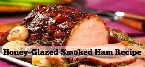 Honey-Glazed Smoked Ham Recipe In San Diego Now