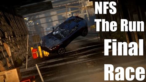 Need For Speed The Run Final Race End Gameplay Walkthrough 60fps YouTube