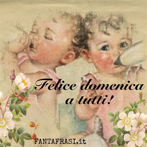 Buona Domenica Vintage Immagini Fantafrasi It