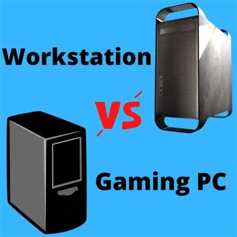 Workstation Vs Gaming Pc What S The Difference Ultimate Guide Update 11 2024