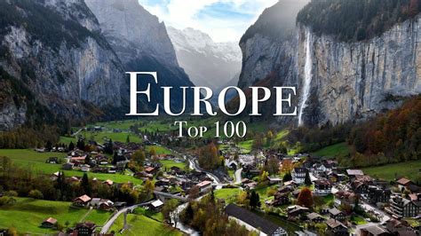 Top 100 Places To Visit in Europe – Ultimate Travel Guide ...