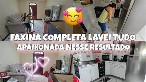 LAVEI A CASA INTEIRA FAXINA COMPLETA PESADA DETALHADA LIMPEZA E