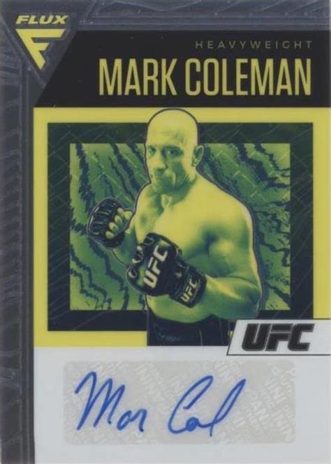 2021 Panini Chronicles UFC Flux Auto FA MCM Mark Coleman AU For