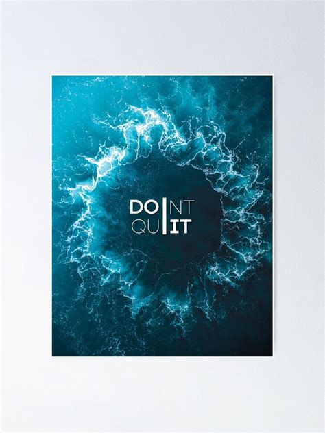 Don T Quit Motivational Quote Artwork Poster For Sale By