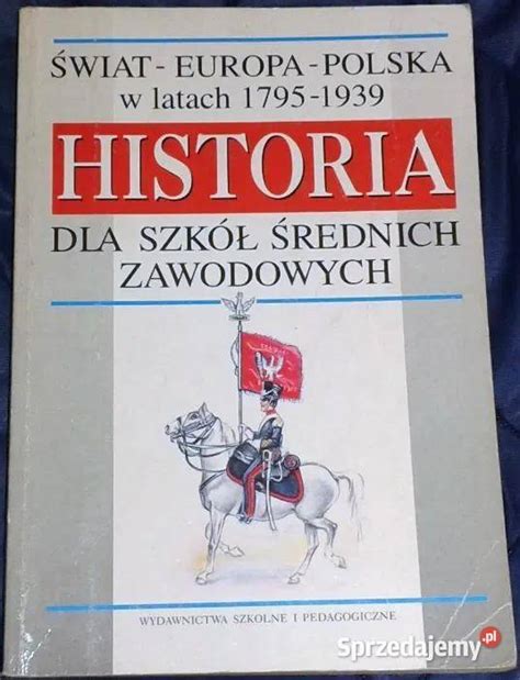 Historia Europa Polska Świat w latach 1795 1939 Tomalska Chełm