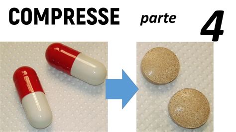 Da Capsula A Compressa Facciamo Le Compresse Con La Comprimitrice