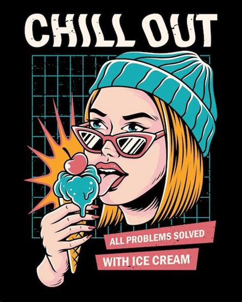 A Woman Eating An Ice Cream Cone With The Words Chill Out All Problems