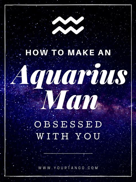 How To Make An Aquarius Man Obsessed With You Zodiac Memes