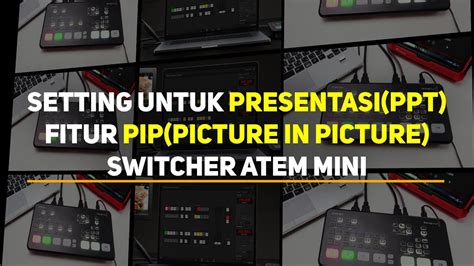 Cara Setting Blackmagic Atem Mini Untuk Tampilan Presentasi Ppt Materi