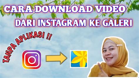 Cara Menyimpan Video Di Instagram Ke Galeri Tanpa Aplikasi Terbaru