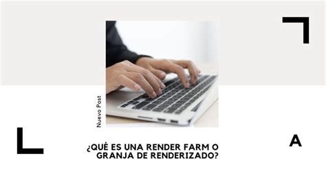 Qué es una RENDER FARM o Granja de Renderizado Arquinétpolis