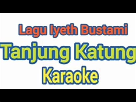 Tanjung Katung Karaoke Versi Joget Melayu Youtube