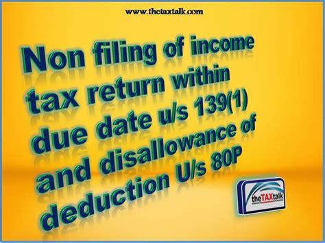 Non Filing Of Income Tax Return Within Due Date U S 139 1 And