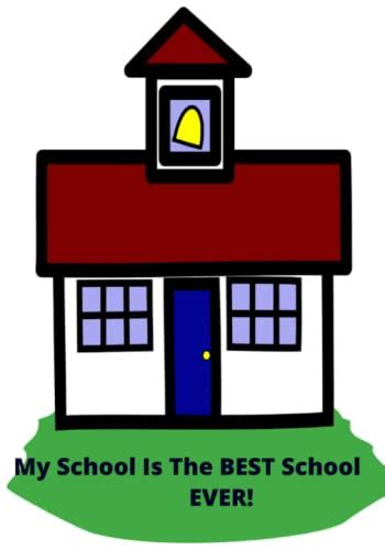 My School Is The BEST School EVER! by A Family Affair Productions LLC ...