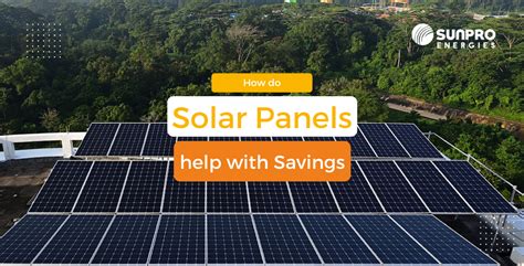 How Do Solar Panels Help With Savings Sunpro Energies