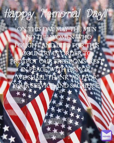 Happy Memorial Day On This Day May The Men And The Women Who Fought