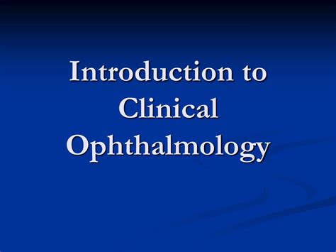 PPT Introduction To Clinical Ophthalmology PowerPoint Presentation