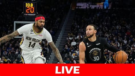 Nba Game Live Golden State Warriors Vs New Orleans Pelicans Youtube