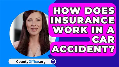 How Does Insurance Work In A Car Accident Countyoffice Org Youtube