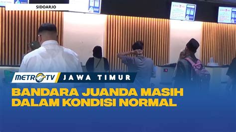 Kondisi Arus Mudik Di Bandara Juanda YouTube