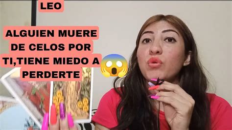 Leo Alguien Muere De Celos Por Ti Tiene Miedo A Perderte Youtube