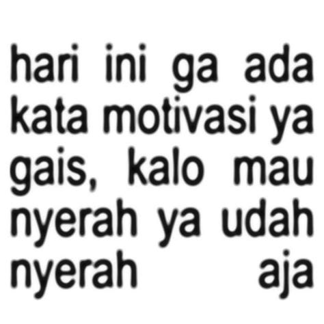 pin oleh lalafogus  meme kata kata manis teks lucu kata kata indah