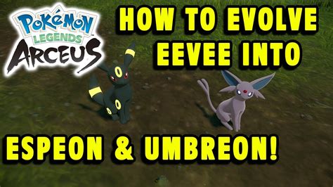 How To Evolve Eevee Into Umbreon Espeon In Pokemon Legends Arceus