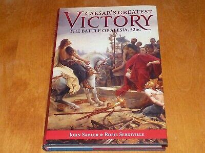 CAESARS GREATEST VICTORY BATTLE OF ALESIA GAUL 52 BC Caesar Rome Battle