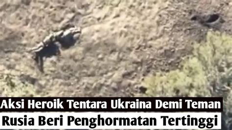 Aksi Heroik Tentara Ukraina Tuai Pujian Rusia Beri Perhormatan