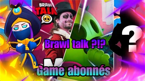 LIVE BRAWL STAR FR BRAWL TALK JE RUSH LES 40K GAME ABOS